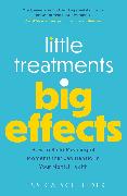 Little Treatments, Big Effects