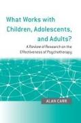 What Works with Children, Adolescents, and Adults?