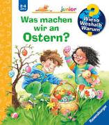 Wieso? Weshalb? Warum? junior, Band 54 - Was machen wir an Ostern?