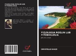 FIZJOLOGIA RO¿LIN LUB FITOBIOLOGIA