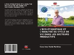 L'Éco-Étiquetage Et l'Analyse Du Cycle de Vie Dans Les Secteurs Productifs