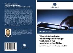 Wavelet-basierte Bildkomprimierungs- techniken für medizinische Bilder