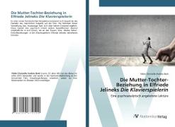 Vorderes Coverbild Die Mutter-Tochter-Beziehung in Elfriede Jelineks Die Klavierspielerin