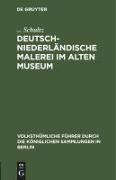 Vorderes Coverbild Deutsch-Niederländische Malerei im Alten Museum