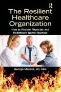 The Resilient Healthcare Organization