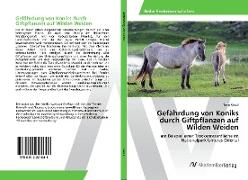 Vorderes Coverbild Gefährdung von Koniks durch Giftpflanzen auf Wilden Weiden