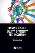 Driving Justice, Equity, Diversity, and Inclusion