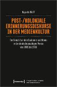 Post-/koloniale Erinnerungsdiskurse in der Medienkultur