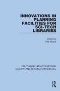 Innovations in Planning Facilities for Sci-Tech Libraries