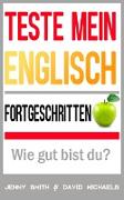 Teste mein Englisch. Fortgeschritten: Wie gut bist du?