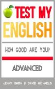 Test My English. Advanced. How Good Are You?