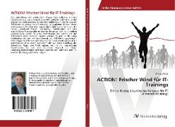 ACTION! Frischer Wind für IT-Trainings