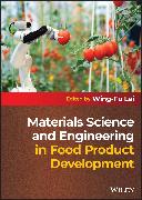 Materials Science and Engineering in Food Product Development