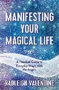 Manifesting Your Magical Life