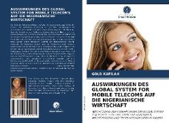 AUSWIRKUNGEN DES GLOBAL SYSTEM FOR MOBILE TELECOMS AUF DIE NIGERIANISCHE WIRTSCHAFT