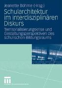 Schularchitektur im interdisziplinären Diskurs