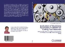 Evaluation of Machining Parameters in WEDM for Cutting Tool Materials