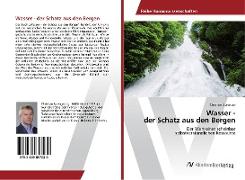 Wasser - der Schatz aus den Bergen