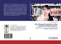 The Physical Contents of the Lorentz Transformations