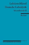 Lektüreschlüssel: Deutsche Liebeslyrik. Sekundarstufe II