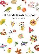 El Arte de la Vida En Japón / The Art of Japanese Living