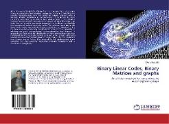 Binary Linear Codes, Binary Matrices and graphs