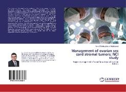 Management of ovarian sex cord stromal tumors; NCI study