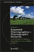 Expanded Choreographies – Choreographic Histories