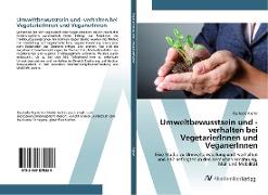 Umweltbewusstsein und -verhalten bei VegetarierInnen und VeganerInnen