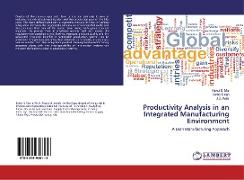 Productivity Analysis in an Integrated Manufacturing Environment