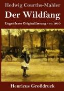 Der Wildfang (Großdruck)