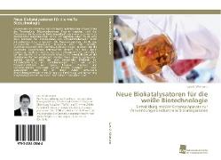 Vorderes Coverbild Neue Biokatalysatoren für die weiße Biotechnologie