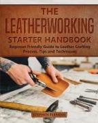 The Leatherworking Starter Handbook