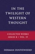 In the Twilight of Western Thought