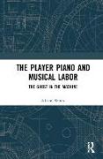 The Player Piano and Musical Labor