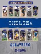 Chelsea Scrapbook: A Backpass Through History the European Champions Edition