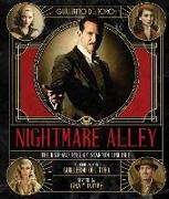 The Art and Making of Guillermo del Toro's Nightmare Alley: The Rise and Fall of Stanton Carlisle