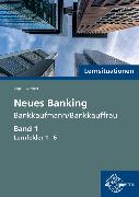 Lernsituationen Neues Banking Band 1 Lernfelder 1-6