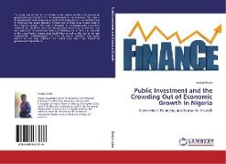 Public Investment and the Crowding Out of Economic Growth in Nigeria