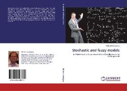 Stochastic and fuzzy models