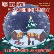 Ich geh heut zum Weihnachtsmarkt