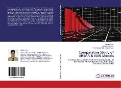 Comparative Study of ARIMA & ANN Models