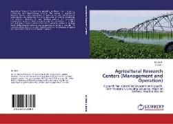 Agricultural Research Centers (Management and Operation)