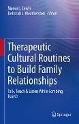 Therapeutic Cultural Routines to Build Family Relationships