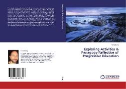 Exploring Activities & Pedagogy Reflective of Progressive Education