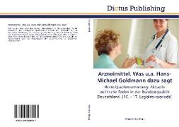 Vorderes Coverbild Arzneimittel. Was u.a. Hans-Michael Goldmann dazu sagt