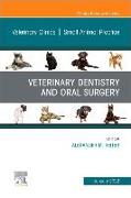 Veterinary Dentistry and Oral Surgery, An Issue of Veterinary Clinics of North America: Small Animal Practice: Volume 52-1