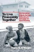 To Live Peaceably Together