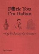 F*ck You, I'm Italian