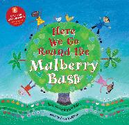 Here We Go Round the Mulberry Bush